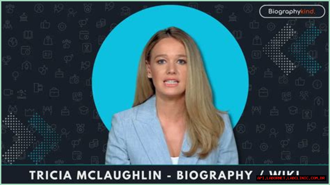 Tricia McLaughlin Biography, Age, Height, Husband, Net Worth, Family